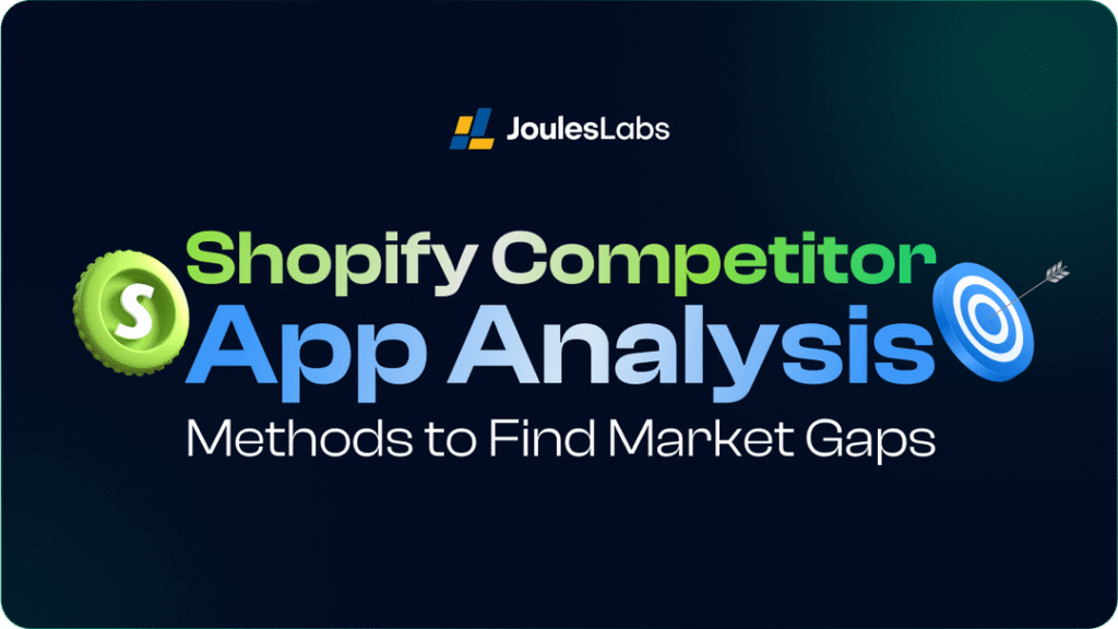 Shopify Competitor App Analysis: Methods to Find Market Gaps