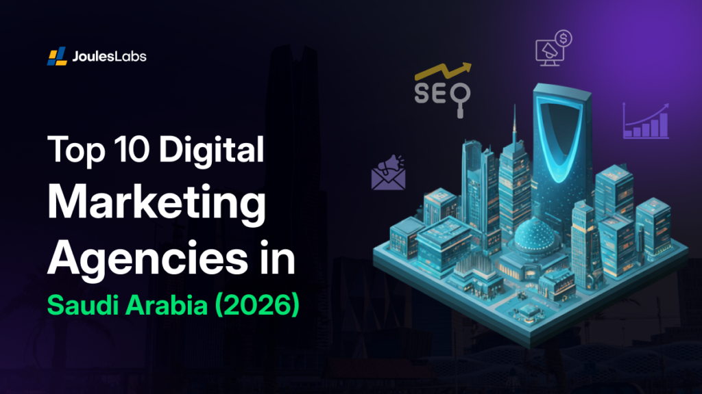 Top 10 Digital Marketing Agencies in Saudi Arabia (2026)