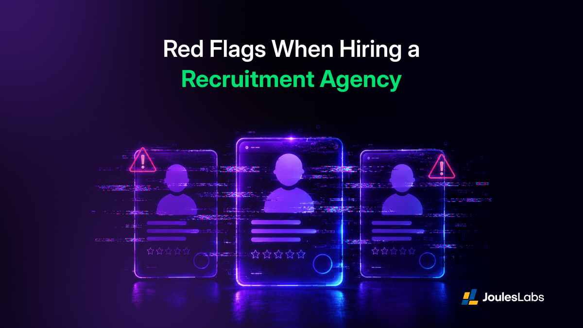 Red Flags When Hiring a Recruitment Agency
