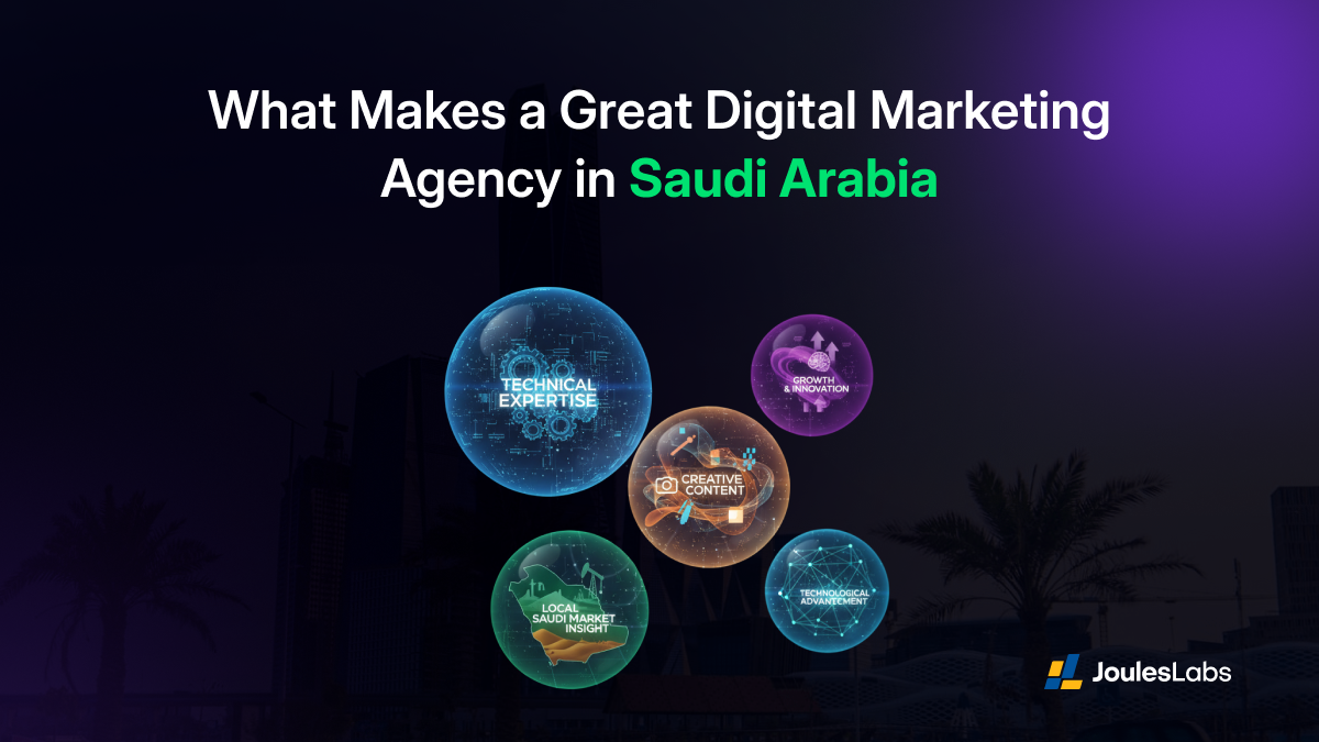 What Makes a Great Digital Marketing Agency in Saudi Arabia