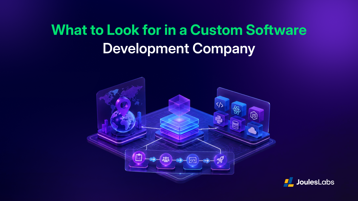 What to Look for in a Custom Software Development Company